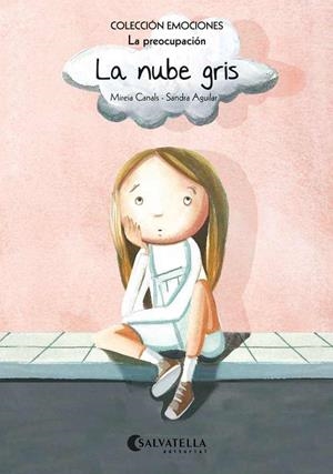 La nube gris (rústica) : Emociones 6 (La preocupación) | 9788484128168 | Canals Botines, Mireia | Librería Castillón - Comprar libros online Aragón, Barbastro
