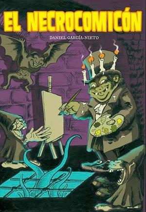 El Necrocomicon | 9788493988296 | Garcia-Nieto Follos, Daniel | Librería Castillón - Comprar libros online Aragón, Barbastro