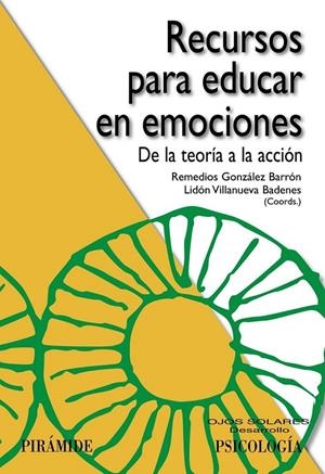 Recursos para educar en emociones | 9788436832600 | González Barrón, Remedios; Villanueva Badenes, Lidón | Librería Castillón - Comprar libros online Aragón, Barbastro