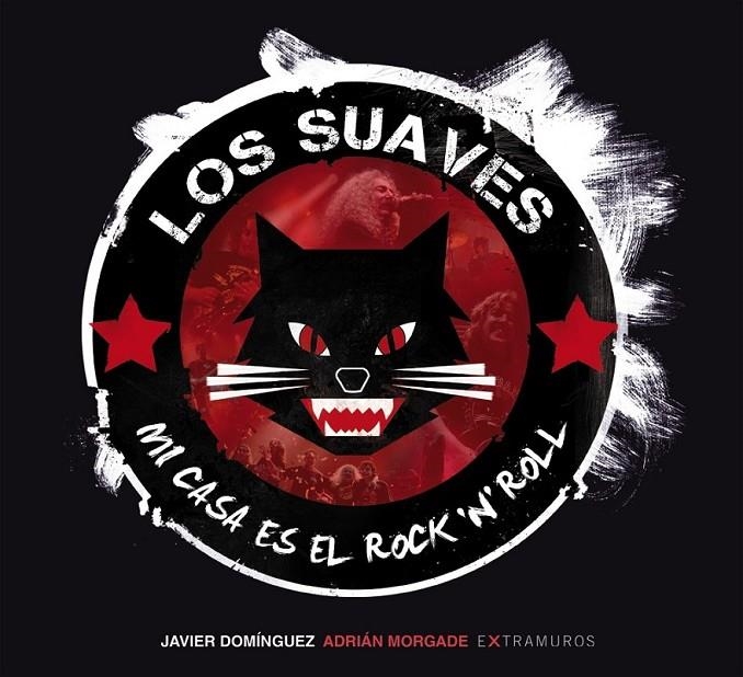Los Suaves. Mi casa es el rock  ' n '  roll | 9788499147550 | Domínguez Álvarez, Javier | Librería Castillón - Comprar libros online Aragón, Barbastro