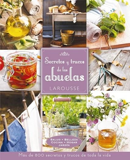 Secretos y trucos de las abuelas | 9788416124091 | Larousse Editorial | Librería Castillón - Comprar libros online Aragón, Barbastro