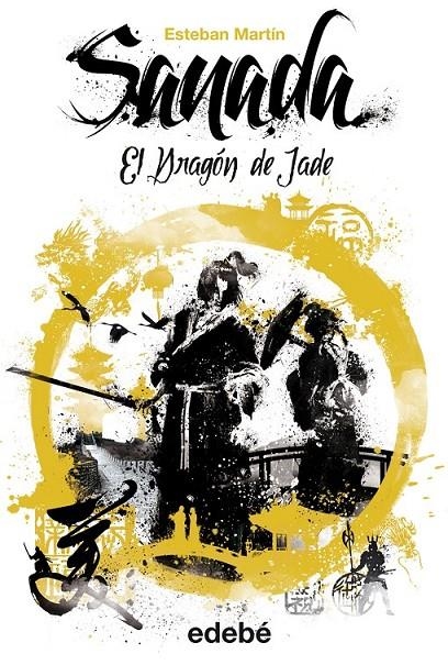 SANADA III : El dragón de jade | 9788468309460 | Martín Morales, Esteban | Librería Castillón - Comprar libros online Aragón, Barbastro