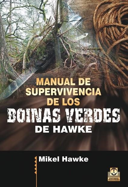 MANUAL DE SUPERVIVENCIA DE LOS BOINAS VERDES DE HAWKE | 9788499105598 | Hawke, Mikel | Librería Castillón - Comprar libros online Aragón, Barbastro