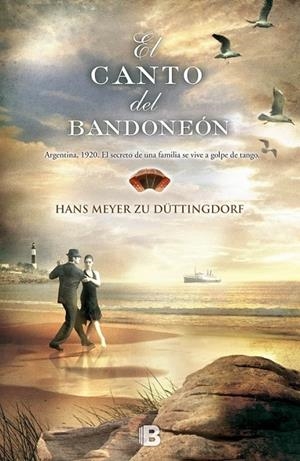 El canto del bandoneón | 9788466655774 | Meyer zu Duttingdorf, Hans | Librería Castillón - Comprar libros online Aragón, Barbastro