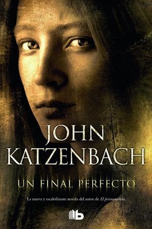 Un final perfecto | 9788490700167 | Katzenbach, John | Librería Castillón - Comprar libros online Aragón, Barbastro