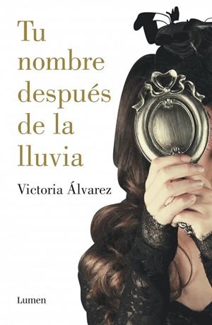 Tu nombre después de la lluvia | 9788426401830 | Victoria Álvarez | Librería Castillón - Comprar libros online Aragón, Barbastro