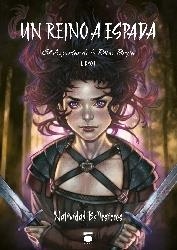 Un reino a espada : El despertar de la reina bruja 1 | 9788416340002 | BALLESTEROS CABALLERO, NATIVIDAD | Librería Castillón - Comprar libros online Aragón, Barbastro