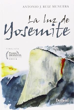 LA LUZ DE YOSEMITE | 9788498293197 | Ruiz Munuera, Antonio Jesús | Librería Castillón - Comprar libros online Aragón, Barbastro
