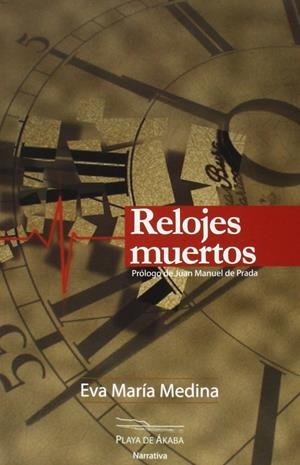 RELOJES MUERTOS | 9788416216253 | MEDINA, EVA MARIA | Librería Castillón - Comprar libros online Aragón, Barbastro