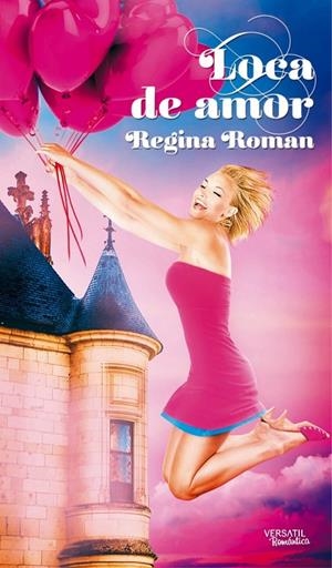 Loca de amor | 9788494225772 | Roman Gómez, Regina | Librería Castillón - Comprar libros online Aragón, Barbastro