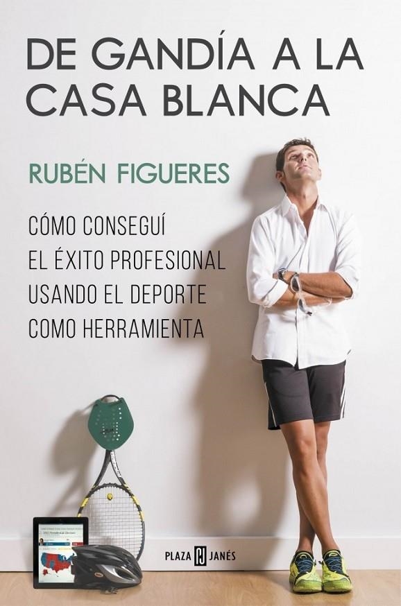De Gandía a La Casa Blanca | 9788401347276 | FIGUERES, RUBEN | Librería Castillón - Comprar libros online Aragón, Barbastro