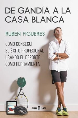 De Gandía a La Casa Blanca | 9788401347276 | FIGUERES, RUBEN | Librería Castillón - Comprar libros online Aragón, Barbastro
