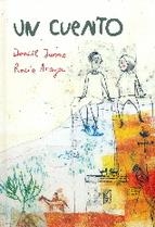 UN CUENTO | 9788494183188 | ARAYA, ROCIO; JARMS, DANIIL | Librería Castillón - Comprar libros online Aragón, Barbastro