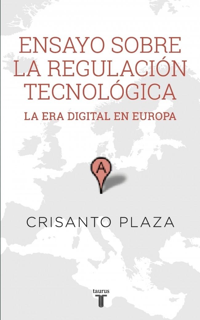 Ensayo sobre la regulación tecnológica | 9788430617159 | PLAZA,CRISANTO | Librería Castillón - Comprar libros online Aragón, Barbastro