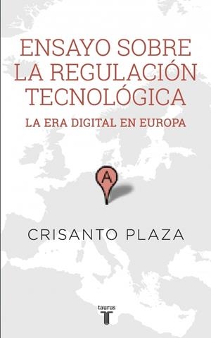 Ensayo sobre la regulación tecnológica | 9788430617159 | PLAZA,CRISANTO | Librería Castillón - Comprar libros online Aragón, Barbastro