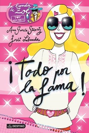 ¡Todo por la fama! | 9788408136026 | Ana García-Siñeriz/Jordi Labanda Blanco | Librería Castillón - Comprar libros online Aragón, Barbastro