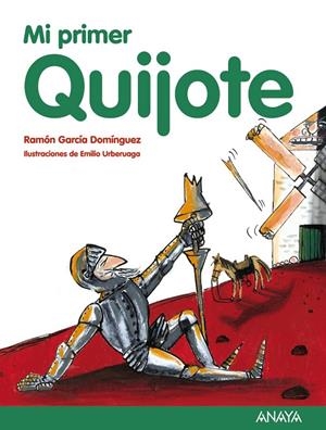 Mi primer Quijote | 9788467873504 | García Domínguez, Ramón | Librería Castillón - Comprar libros online Aragón, Barbastro