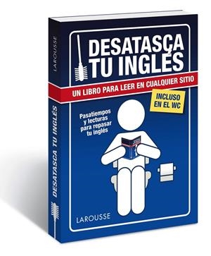 Desatasca tu inglés | 9788416124800 | Larousse Editorial | Librería Castillón - Comprar libros online Aragón, Barbastro