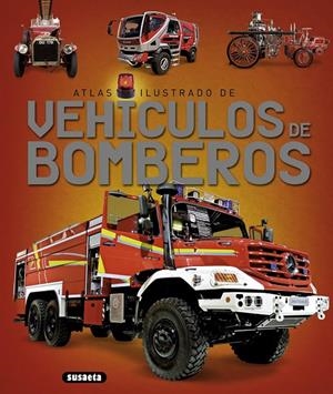Atlas ilustrado de vehículos de bomberos | 9788467737660 | Varios autores | Librería Castillón - Comprar libros online Aragón, Barbastro