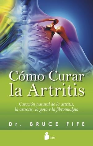 COMO CURAR LA ARTRITIS | 9788416233328 | FIFE, BRUCE | Librería Castillón - Comprar libros online Aragón, Barbastro