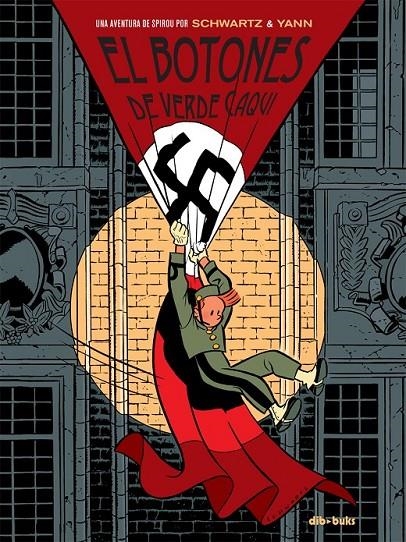 El botones de verde caqui | 9788415850663 | Le Pennetier, Yann/Schwartz, Olivier | Librería Castillón - Comprar libros online Aragón, Barbastro