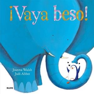 ¡Vaya beso! | 9788498017977 | Walsh, Joanna/Abbot, Judi | Librería Castillón - Comprar libros online Aragón, Barbastro