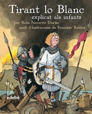 TIRANT LO BLANC (ediciò escolar per a EP) | 9788423684601 | NAVARRO DURÁN, ROSA | Librería Castillón - Comprar libros online Aragón, Barbastro