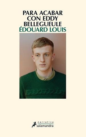 Para acabar con Eddy Bellegueule | 9788498386486 | Édouard Louis | Librería Castillón - Comprar libros online Aragón, Barbastro