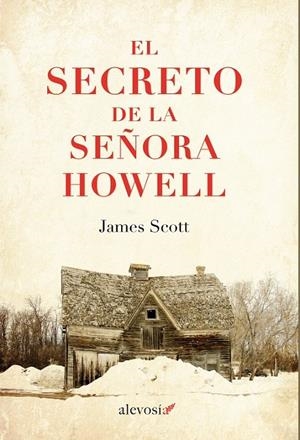 El secreto de la señora Howell | 9788415608929 | Scott, James | Librería Castillón - Comprar libros online Aragón, Barbastro