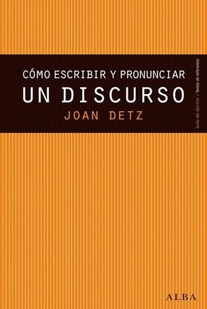 Cómo escribir y pronunciar un discurso | 9788490650677 | Detz, Joan | Librería Castillón - Comprar libros online Aragón, Barbastro