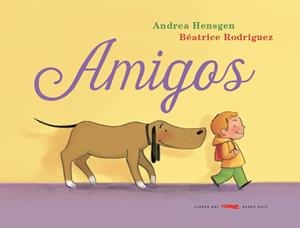 Amigos | 9788494291852 | Hengsen, Andrea | Librería Castillón - Comprar libros online Aragón, Barbastro