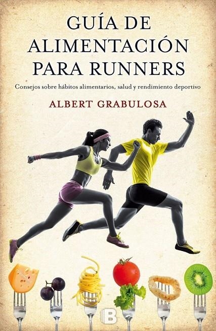 Guía de alimentación para runners | 9788466656184 | Grabulosa Reixach, Albert | Librería Castillón - Comprar libros online Aragón, Barbastro