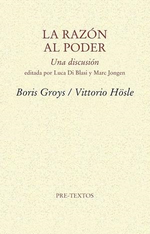 La razón al poder | 9788415894766 | Boris Groys/Vittorio Hösle | Librería Castillón - Comprar libros online Aragón, Barbastro