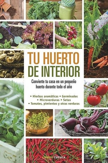 Tu huerto de interior | 9788448020934 | Elizabeth Millard | Librería Castillón - Comprar libros online Aragón, Barbastro