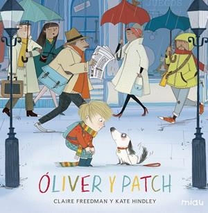 OLIVER Y PATCH | 9788416082742 | HINDLEY CLAIRE | Librería Castillón - Comprar libros online Aragón, Barbastro