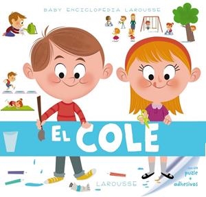 Baby enciclopedia. El cole | 9788415785941 | Larousse Editorial | Librería Castillón - Comprar libros online Aragón, Barbastro