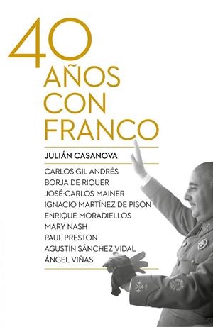 Cuarenta años con Franco | 9788498927917 | Julián Casanova | Librería Castillón - Comprar libros online Aragón, Barbastro