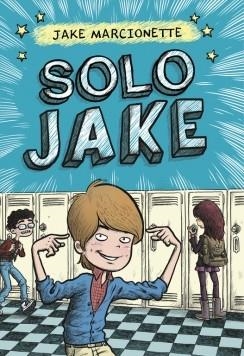 Solo Jake | 9788490433546 | Jake Marcionette | Librería Castillón - Comprar libros online Aragón, Barbastro