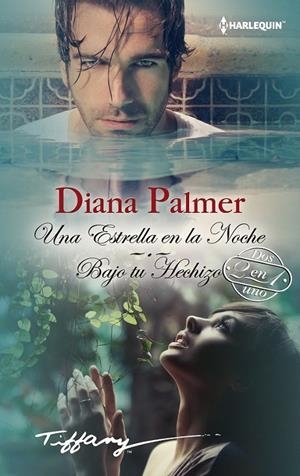 Una estrella de una noche; Bajo tu hechizo | 9788468756882 | Palmer, Diana | Librería Castillón - Comprar libros online Aragón, Barbastro