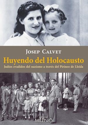 Huyendo del holocausto | 9788497436526 | Calvet Bellera, Josep | Librería Castillón - Comprar libros online Aragón, Barbastro