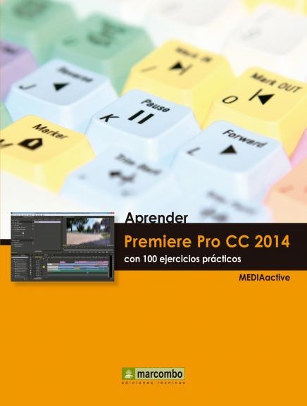 Aprender Premiere Pro CC 2014 | 9788426721921 | MEDIAactive | Librería Castillón - Comprar libros online Aragón, Barbastro