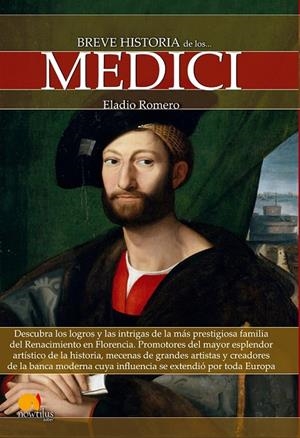Breve historia de los Medici | 9788499676746 | Romero García, Eladio | Librería Castillón - Comprar libros online Aragón, Barbastro