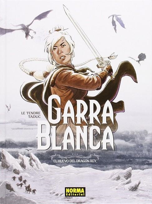 GARRA BLANCA 01 : El huevo de dragón rey | 9788467918021 | LE TENDRE, SERGE; TADUC | Librería Castillón - Comprar libros online Aragón, Barbastro