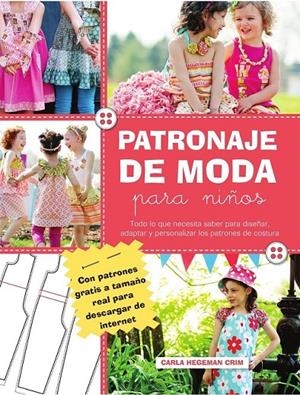 Patronaje de moda para niños | 9788415967194 | Hegeman Crim, Carla | Librería Castillón - Comprar libros online Aragón, Barbastro