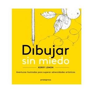 Dibujar sin miedo | 9788415967545 | Lemon, Kerry | Librería Castillón - Comprar libros online Aragón, Barbastro
