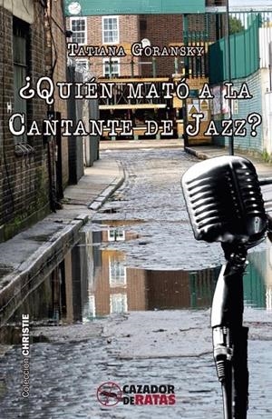 ¿Quién mató a la Cantante de Jazz? | 9788494335013 | Goransky, Tatiana | Librería Castillón - Comprar libros online Aragón, Barbastro