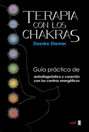 Terapia con los chakras | 9788441435216 | Diemer, Deedre | Librería Castillón - Comprar libros online Aragón, Barbastro