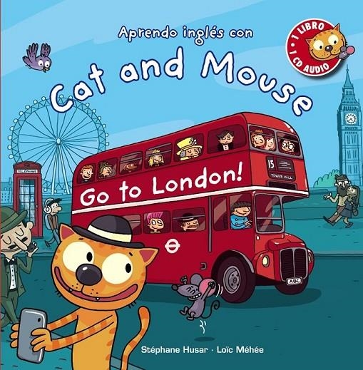 Cat and Mouse. Go to London! | 9788467871012 | Husar, Stéphane | Librería Castillón - Comprar libros online Aragón, Barbastro