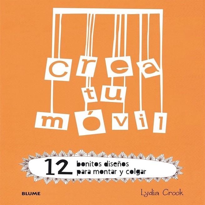 Crea tu móvil | 9788498017915 | Crook, Lydia | Librería Castillón - Comprar libros online Aragón, Barbastro