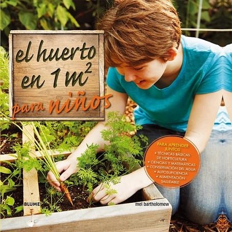 Huerto en 1 m2 para niños | 9788416138319 | Barholomew, Mel | Librería Castillón - Comprar libros online Aragón, Barbastro